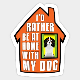 King Charles Spaniel, Rather Be Home With My Sticker